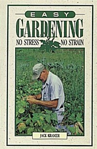 Easy Gardening: No Stress, No Strain (Paperback)