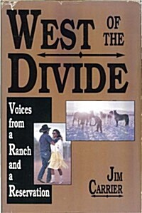 West of the Divide: Voices from a Ranch (Hardcover)