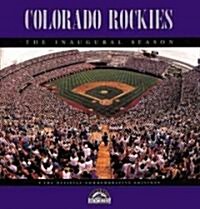 Colorado Rockies: The Inaugural Season (Hardcover)