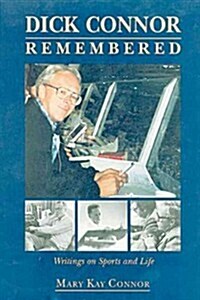 Dick Connor Remembered (Hardcover)