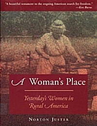 A Womans Place: Yesterdays Women in Rural America (Paperback)