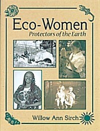 Eco-Women (PB): Protectors of the Earth (Paperback)