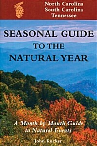 Seas. Gde.-NC, SC, TN: A Month-By-Month Guide to Natural Events (Paperback)