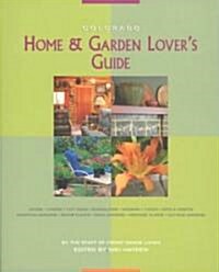 Colorado Home & Garden Lovers Guide (Paperback)