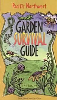 Pacific Northwest Garden Survival Guide (Paperback)