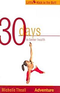 30 Days to Better Health (Paperback)