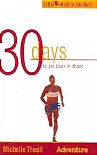 30 Days to Get Back in Shape (Paperback)