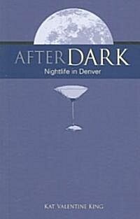 After Dark: Nightlife in Denver (Paperback)