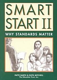 Smart Start II: Why Standards Matter (Paperback, Teacher)