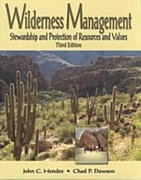 Wilderness Management: Stewardship and Protection of Resources and Values (Paperback, 3)