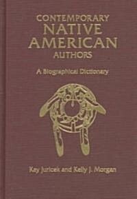 Contemporary Native American Authors: A Biographical Dictionary (Hardcover)