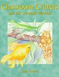 Classroom Critters & the Scientific Meth (Paperback)