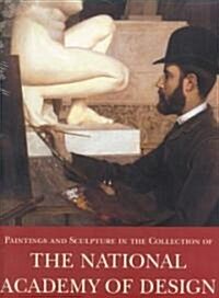 Painting and Sculpture in the Collection of National Academy of Design (Hardcover, 1st)