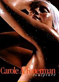 Carole Feuerman (Hardcover)