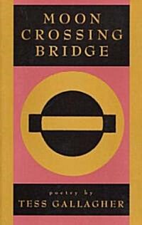 Moon Crossing Bridge (Paperback, Reprint)