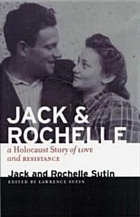 Jack and Rochelle: A Holocaust Story of Love and Resistance (Paperback)