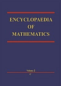 Encyclopaedia of Mathematics: C an Updated and Annotated Translation of the Soviet Mathematical Encyclopaedia (Hardcover, 1988)