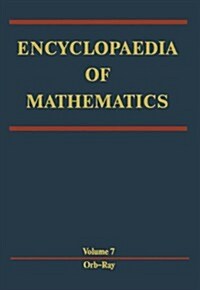 Encyclopaedia of Mathematics: Orbit - Rayleigh Equation (Hardcover, 1991)