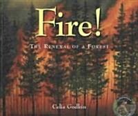 Fire!: The Renewal of a Forest (Paperback)