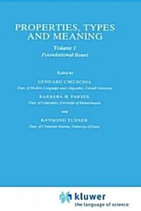 Properties, Types and Meaning: Volume I: Foundational Issues (Hardcover, 1988)