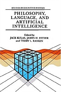 Philosophy, Language, and Artificial Intelligence: Resources for Processing Natural Language (Paperback, 1988)