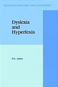 Dyslexia and Hyperlexia: Diagnosis and Management of Developmental Reading Disabilities (Hardcover, 1989)