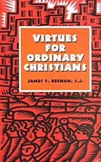 Virtues for Ordinary Christians (Paperback)