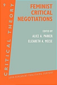 Feminist Critical Negotiations (Hardcover)