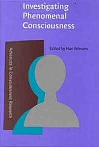 Investigating Phenomenal Consciousness (Paperback)