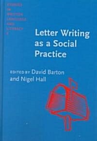 Letter Writing As a Social Practice (Hardcover)