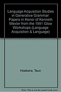 Language Acquisition Studies in Generative Grammar (Paperback)