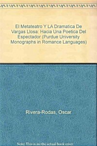 El Metateatro Y LA Dramatica De Vargas Llosa (Paperback)
