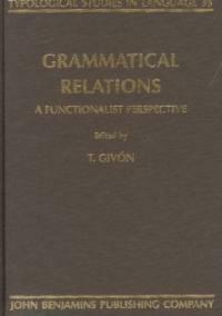 Grammatical relations : a functionalist perspective