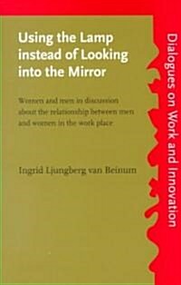 Using the Lamp Instead of Looking into the Mirror (Paperback)