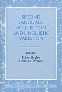 Second Language Acquisition and Linguistic Variation (Paperback)
