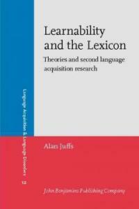 Learnability and the lexicon : theories and second language acquisition research