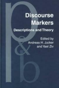 Discourse markers : descriptions and theory