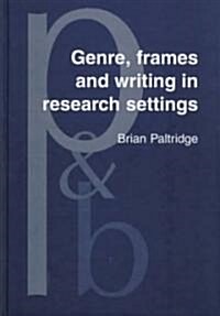 Genre, Frames and Writing in Research Settings (Hardcover)