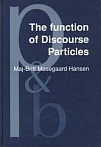 The Function of Discourse Particles (Hardcover)