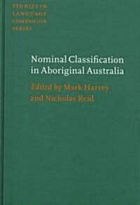 Nominal Classification in Aboriginal Australia (Hardcover)