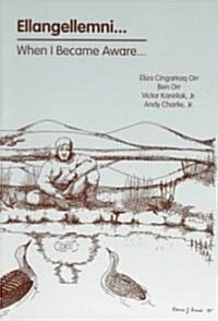 Ellangellemni: When I Became Aware (Paperback)