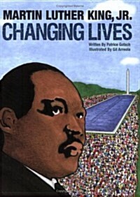 Martin Luther King, Jr. Changing Lives (Paperback)