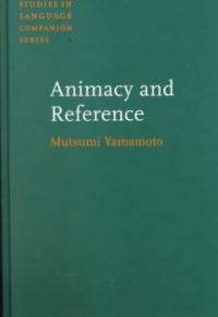 Animacy and reference : a cognitive approach to corpus linguistics