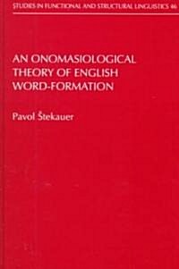 An Onomasiological Theory of English Word-Formation (Hardcover)
