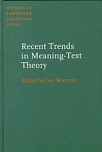 Recent Trends in Meaning-Text Theory (Hardcover)