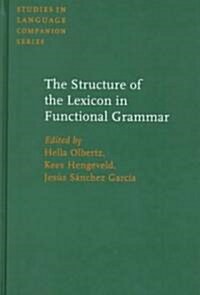 The Structure of the Lexicon in Functional Grammar (Hardcover)