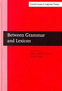 Between Grammar and Lexicon (Hardcover)