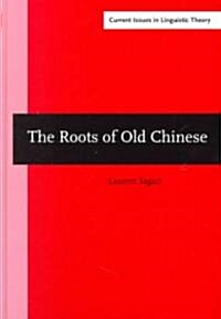 The Roots of Old Chinese (Hardcover)