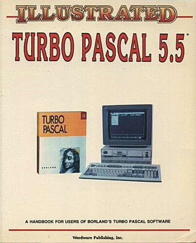 Illustrated Turbo Pascal 5.5 (Paperback)