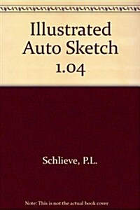Illustrated Autosketch 1.04 (Paperback)